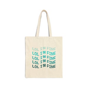 LOL I&#39;m Fine Tote Bag - Funny Cotton Canvas Shopping Bag, Eco-Friendly Gift, Casual Tote for Everyday Use, Beach Bag, Reusable Grocery Bag