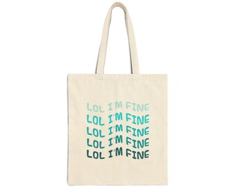LOL I'm Fine Tote Bag - Funny Cotton Canvas Shopping Bag, Eco-Friendly Gift, Casual Tote for Everyday Use, Beach Bag, Reusable Grocery Bag