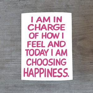 Positive Thinking Sticker for Mirror / Wall / Home Choosing Happiness Decal - Stick on your mirror as a daily reminder to think positive