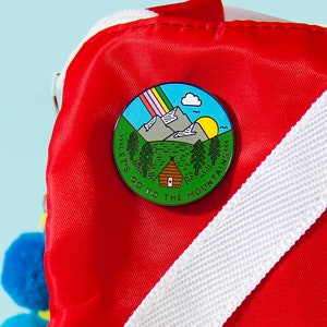 Let&#39;s go to the Mountains Enamel Pin