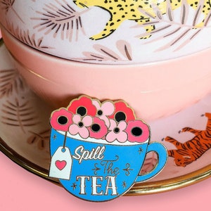 Spill the Tea Cup Enamel Pin