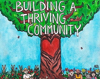 Building a Thriving Community, Economy Print, Giclée Print, Hemp Base ECO PAPER, social justice art, watercolor art, collective care