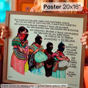 May include: A framed poster, 20x16 inches, featuring a colorful illustration of women in traditional attire and balaclavas. The artwork includes handwritten Spanish text, celebrating women and the Zapatista movement.