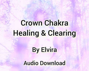 Crown Chakra Clearing & Balance | 7th Chakra Healing | Sahasrara | Energy Healing | Universe Source Connection Higher Self | Audio Download