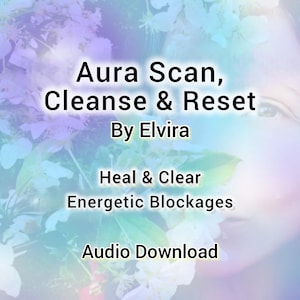 May include: A digital graphic featuring the text Aura Scan, Cleanse & Reset By Elvira, Heal & Clear Energetic Blockages, and Audio Download. The background displays a soft, ethereal overlay of purple and blue flowers with a faint face.