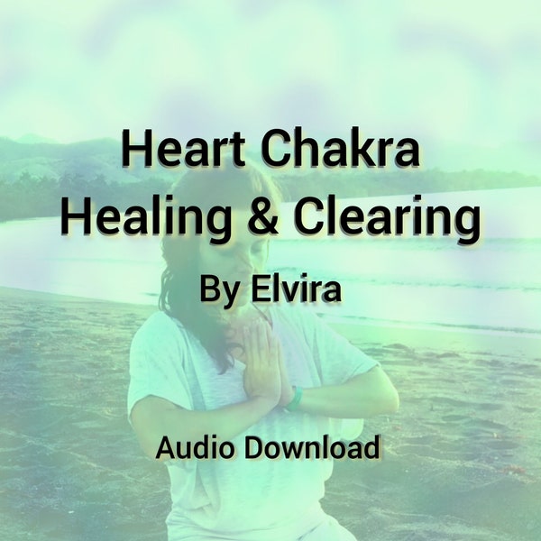 Heart Chakra Opener & Healing | 4th Chakra Healing | Anahata | Energy Healing | Compassion, Self-Love, Heart Healing, Grief | Audio Download