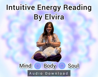 Intuitive Energy Reading: Emotional Blockages, Aura Scan, Chakra Imbalances, Medical Intuition (Audio Download)