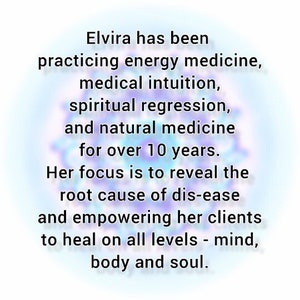 May include: A white graphic with a soft blue mandala background featuring black text: Elvira has been practicing energy medicine, medical intuition, spiritual regression, and natural medicine for over 10 years. Her focus is to reveal the root cause of dis-ease and empowering her clients to heal on all levels - mind, body and soul.