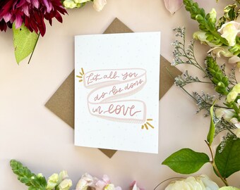 Cards and envelope | Let all you do be done in love |Thinking of you | blank inside | Encouragement | Thinking of You | Greeting |