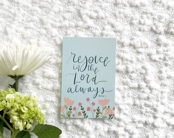 4x6 Print | Rejoice in the Lord always | Postcard | encouragement | bible verse | Mother’s Day gift | christian art