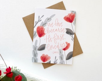 Cards and envelope | We love because He first loved  | blank inside | Encouragement | Thinking of You | Greeting | Secret Sister | Birthday