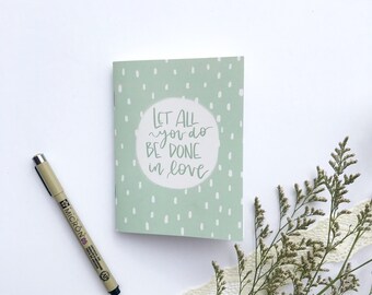 Journal | Mini | Let All You Do Be Done In Love | Saddle Stitch Bound | Mini Notebook |  Lined | Women | Mother's Day