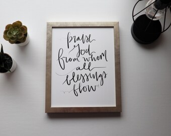 5x7, 8x10, 11x14 | Calligraphy Print | Praise God From Whom All Blessings Flow | Doxology Print | Physical Print