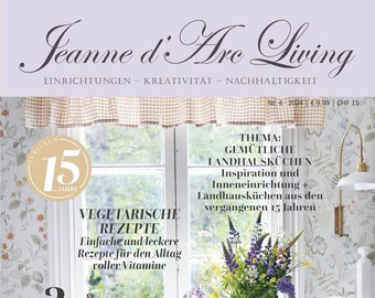 Jeanne dÁrc Living Magazin Ausgabe 4/24 Lifestylemagazin Landhaus Vintage Shabby