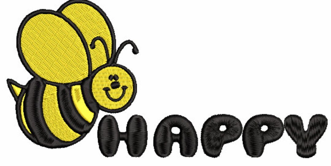 Bee Happy Machine Embroidery File Design Be Happy Inspiration Digital
