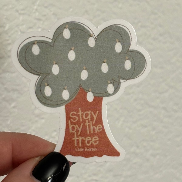 Stay by the Tree