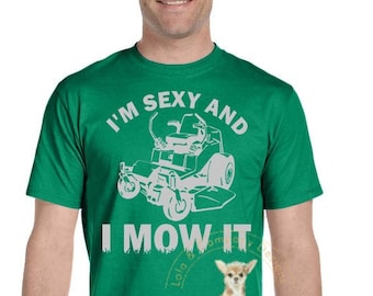 Sexy and I Mow It - Etsy