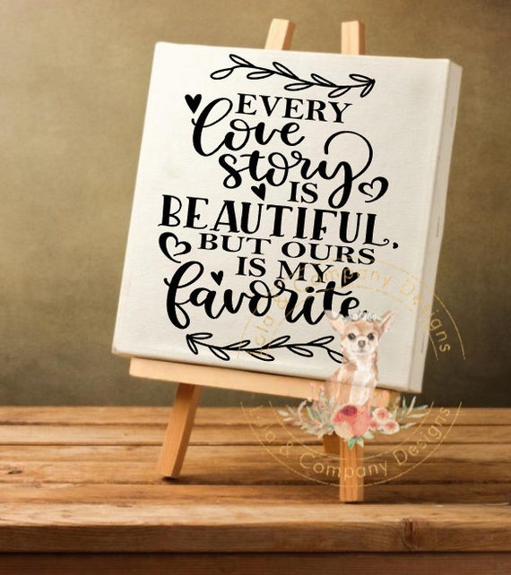 Every Love Story is Beautiful But Ours is My Favorite SVG Cut | Etsy