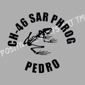 May include: Black and white graphic design of a skeleton frog with the text "CH-46 SAR PHROG PEDRO" around it.