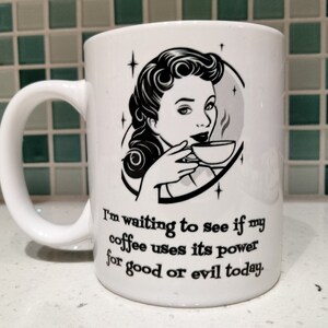 Coffee for Good or Evil Power MUG -- Mid-Century Modern 50&#39;s Woman Female - Funny Laugh