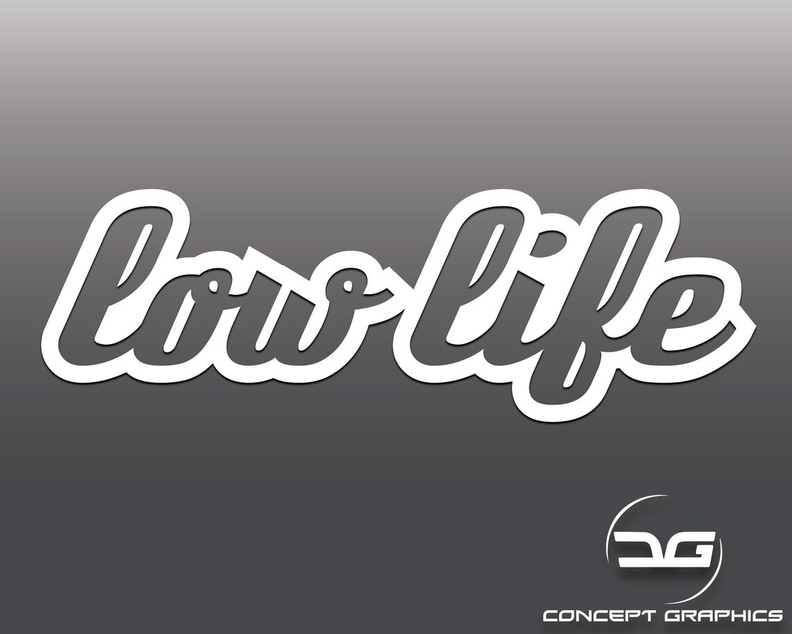 Low Life Funny Vinyl Decal Sticker Car Decal Laptop Sticker Etsy Denmark