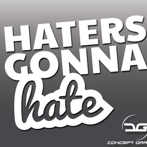 Haters gaan haten vinylsticker, grappig, autostickers, muurstickers, laptopsticker, JDM, nieuwigheidssticker, euro, dub, bumpersticker, drift