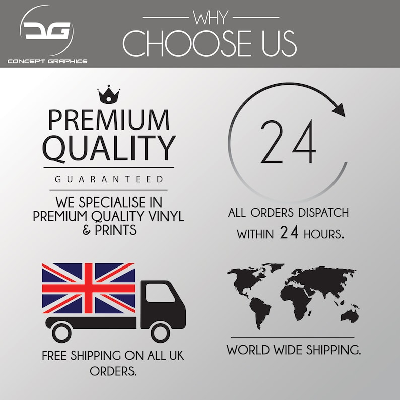 May include: A graphic with the text "WHY CHOOSE US" and information about premium quality vinyl and prints, free shipping on UK orders, and worldwide shipping. The graphic also includes a clock with the number 24, indicating that all orders are dispatched within 24 hours.