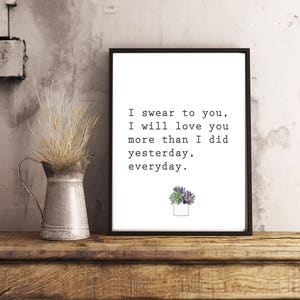 vow quotes / I will love you everyday / love quotes / vow wall art / I swear to you I love you / swoon gift / newlywed  / i do / succulent