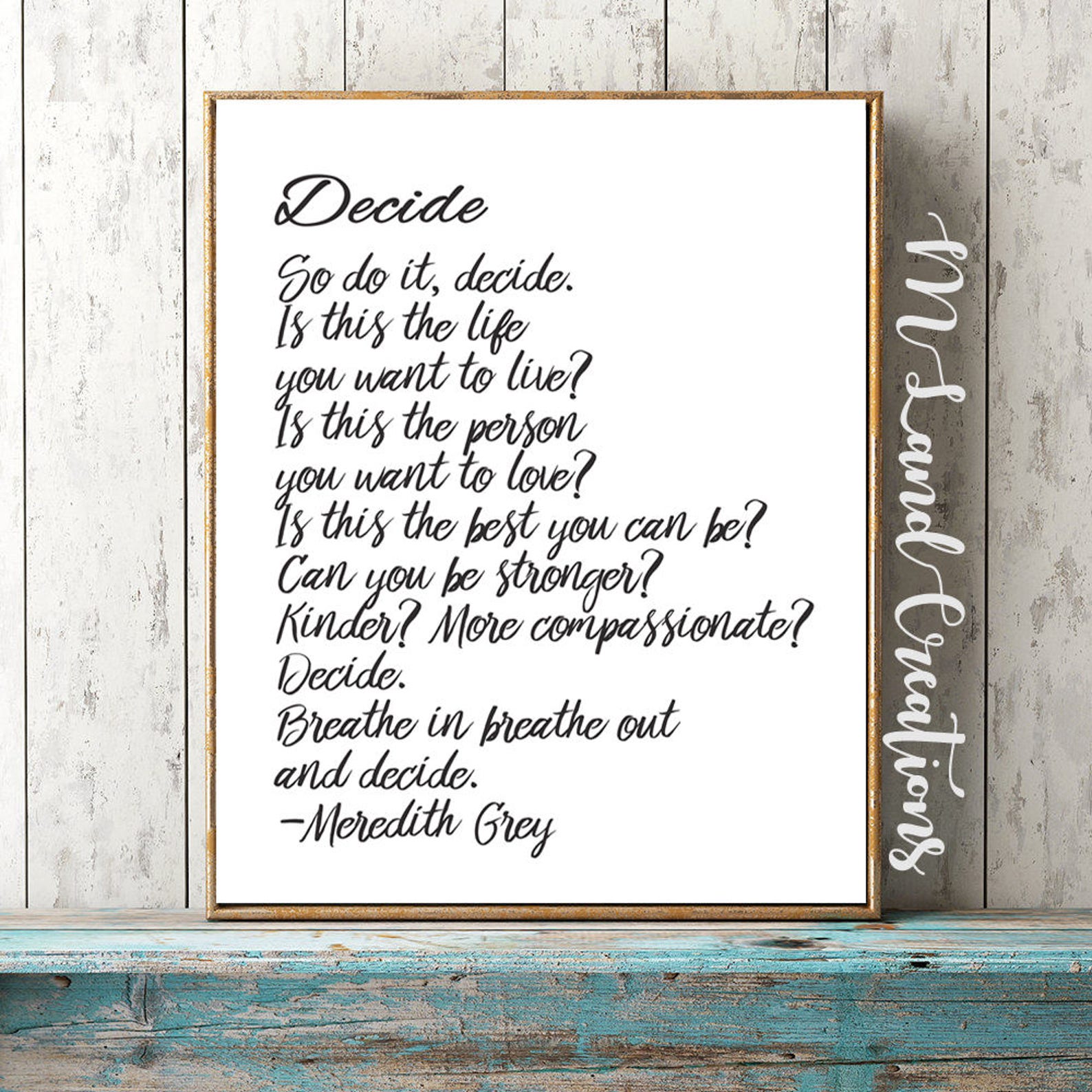 Grey's Anatomy Quote, Decide Quote by Meredith Grey Greys Anatomy Wall