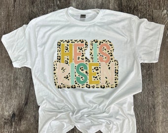He Is Risen Leopard Print T-shirt - Jesus T-shirt - Easter Tee - Womens Graphic T-shirt