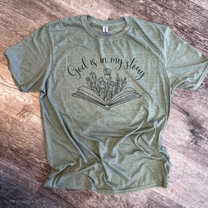 God Is In My Story T-shirt - Christian T-shirt - Jesus Tee - Womens Graphic T-shirt