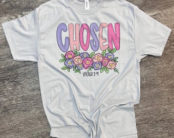 Chosen Floral T-shirt - Jesus T-shirt - Easter Tee - Womens Graphic T-shirt - Preppy Floral Womens Easter Graphic Tee Shirt