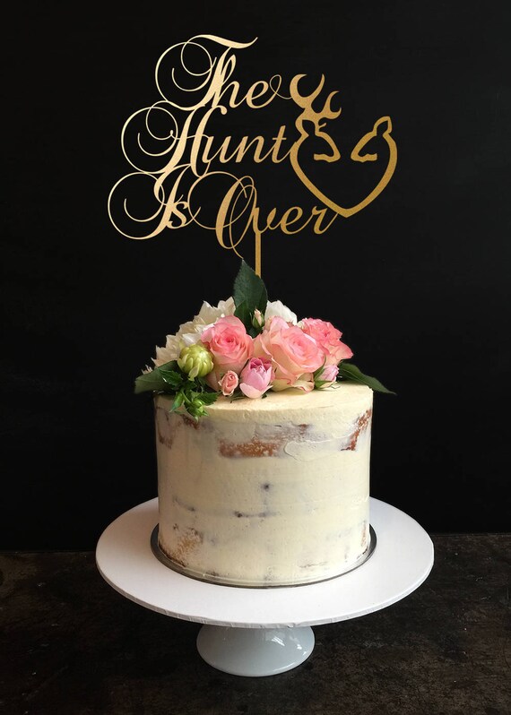 Hunt Is Over Cake Topper Wedding Cake Topperhunting Cake Etsy