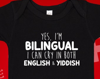 Funny Bilingual Baby Bodysuit: I Can Cry In English & Yiddish