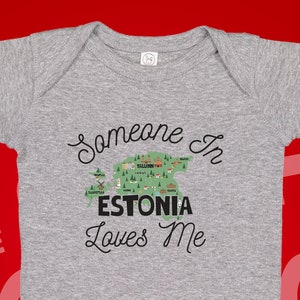 Estonia Baby Bodysuit: &quot;Someone In Estonia Loves Me&quot; - Expat Gift