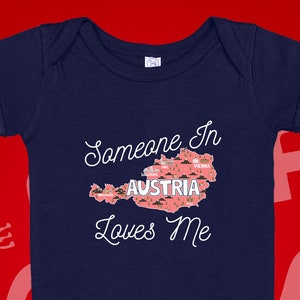Austria Baby Bodysuit: &quot;Someone In Austria Loves Me&quot; Cotton One Piece