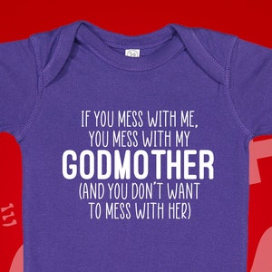 Mess With Me You Mess With My Godmother Baby Bodysuit Infant One Piece Toddler T-Shirt, Godmom Gift, Godmommy Gift From Godson, Goddaughter