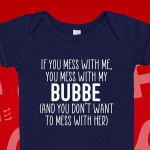 Mess With Me You Mess With My Bubbe Baby Bodysuit Infant One Piece Toddler T-Shirt, Crazy Bubbe Shirt, Grandson Granddaughter Grandkid Gift