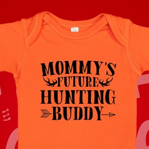 Mommy&#39;s Future Hunting Buddy Baby One Piece, Mommy Hunting Shirt, Hunting Baby Boy, Baby Girl Hunter Mom, Hunting Mom Gifts, Gift, Present