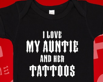 I Love My Auntie And Her Tattoos Baby Bodysuit - Funny Tattooed Aunt Gift