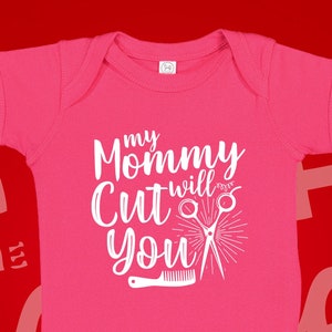 Hair Stylist Mom Gift, My Mommy Will Cut You Baby Bodysuit Infant One Piece Toddler Shirt, Hairdresser Mom, Salon Mama, Hairstylist Present