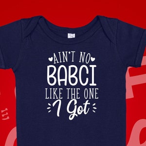 Aint No Babci Like The One I Got Baby Bodysuit One Piece Toddler Shirt, Babcia Grandma Gift from Grandbaby, Polish Grandmother Baby Clothes