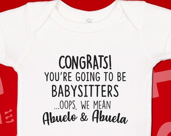 Abuelo and Abuela Baby Pregnancy Announcement Bodysuit One-Piece Shirt Funny Family Reveal, Congrats You're Going To Be Babysitters Surprise