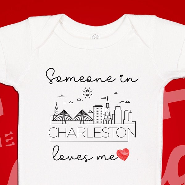 Charleston Baby One Piece | Someone Loves Me In Charleston Bodysuit | Somebody Loves Me In South Carolina | Cute Long Distance Baby Gift