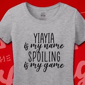 Funny Yiayia Shirt, Yiayia Is My Name Spoiling Is My Game, Yiayia Grandma Gift, Yiayia Life, Pregnancy Announcement, Reveal, Mother&#39;s Day