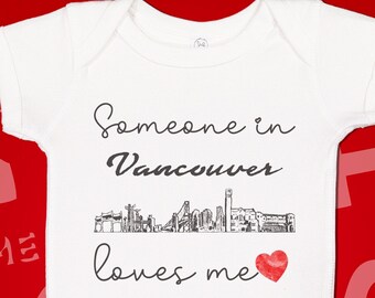 Vancouver Canada Baby One Piece, Someone Loves Me In Vancouver City Bodysuit, Somebody Loves Me, Vancouver British Columbia Baby Expat Shirt