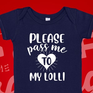 Please Pass Me To Lolli Baby Bodysuit One Piece or Toddler T-Shirt, Lolly Baby Gift for Grandma, Present, Baby Clothes, Funny Lolli Shirt