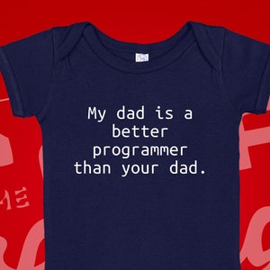 Funny Baby Bodysuit: My Dad is A Programmer