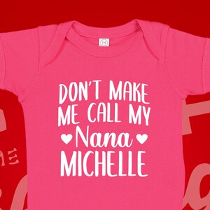 Don&#39;t Make Me Call My Nana Baby Bodysuit One Piece Toddler T-Shirt, Nana Baby Clothes, Clothing, Nana Gifts for Grandma, Presents, Custom