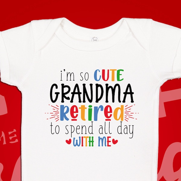 My Grandma Retired To Spend All Day With Me Baby Bodysuit Toddler T-Shirt | Cute Retirement Gift for Grandma From Grandbaby Grandchild Idea